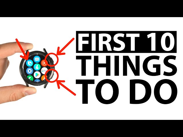 Galaxy Watch 4 Classic - First 10 Things To Do!