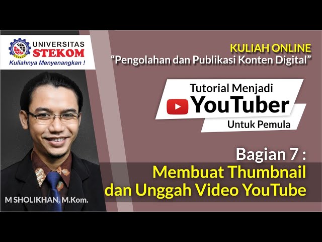 Tutorial Menjadi YouTuber (Untuk Pemula) | Bagian 7 : Thumbnail YouTube dan Unggah Video
