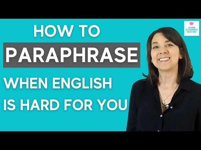 How to WRITE IN YOUR OWN WORDS, Basics: How to Paraphrase in an Essay