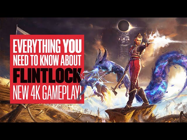 Everything You Need To Know About Flintlock: The Siege of Dawn - NEW FLINTLOCK 4K GAMEPLAY