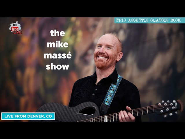 Epic Acoustic Classic Rock Live Stream: Mike Massé Show Episode 242