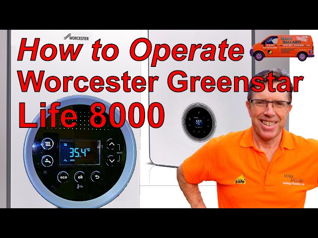 How to Operate Worcester Greenstar Life 8000 Combination Boiler,  Most efficient Settings and More