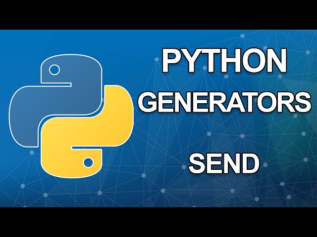 Python generators tutorial | send | Part 3 of 6