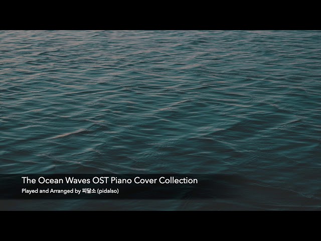 The Ocean Waves OST | Piano Cover Collection
