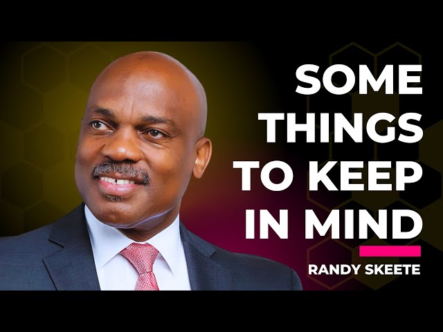 Some Things to Keep in Mind | Randy Skeete