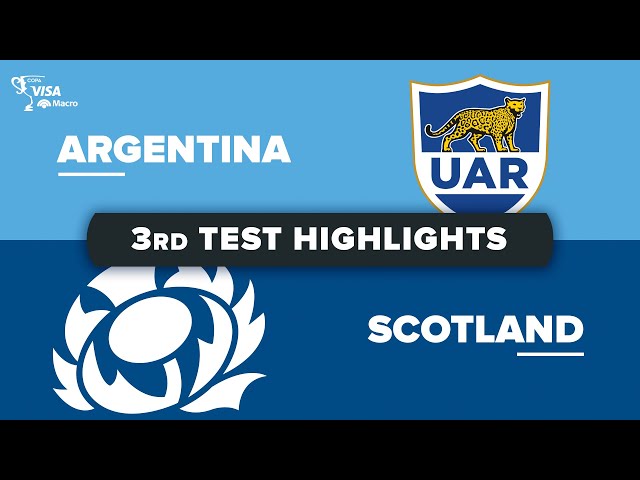 July Internationals | Argentina v Scotland - Third Test Highlights