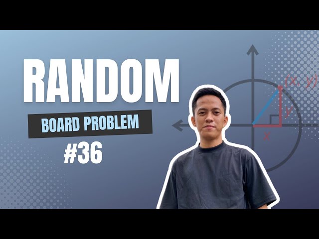 RANDOM BOARD PROBLEM #36