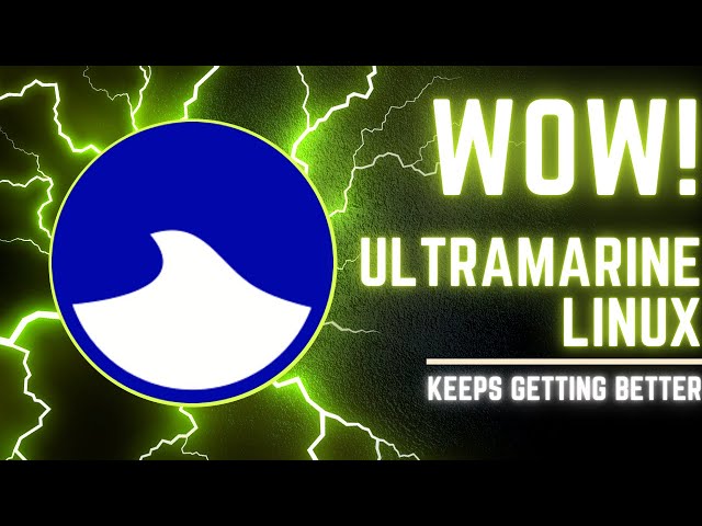 Ultramarine Linux - Perfect Fedora Spin | Now With A Customized KDE Desktop