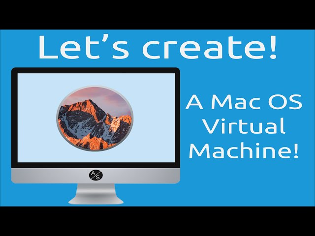 Let's Create: A Mac OS Virtual Machine