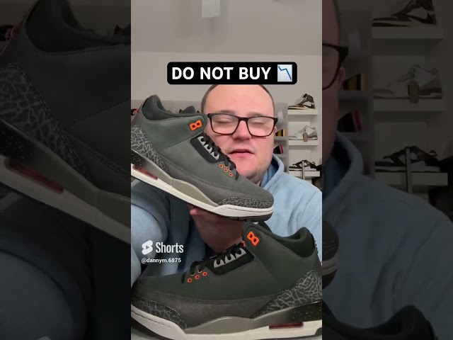 Don’t Buy Jordan 3 Fear 📉