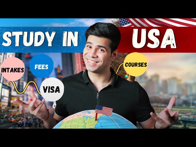Study in USA - Colleges, Universities, Courses, Fee, Visa, & Admissions