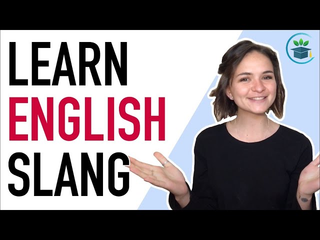 Learn English Slang Words to Speak Like a Native Speaker