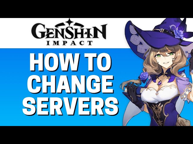 How To Change Servers In Genshin Impact