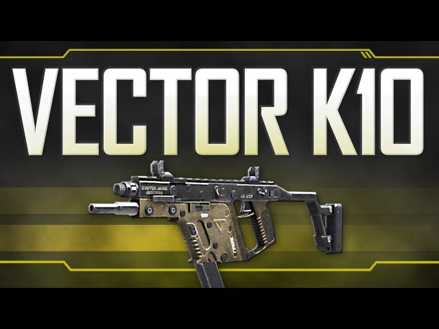 Vector K10 - Black Ops 2 Weapon Guide