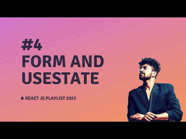 #4 FORM & USESTATE IN REACT JS, REACT JS COURSE 2023