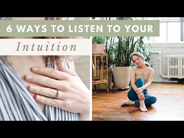 How to Listen to your INTUITION | 6 strategies to trust your inner wisdom