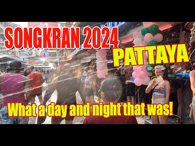 Songkran Pattaya 2024 It was not what I was expecting but what great fun!