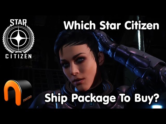 Star Citizen WHAT SHIP PACKAGE SHOULD YOU BUY? Helping You To buy! #Starcitizen