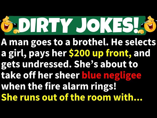 🤣DIRTY JOKES! - A Man Goes to a Brothel, Selects a Girl, Pays Her $200 Up Front and...