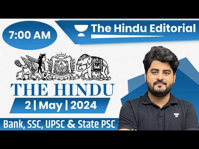 2 May 2024 | The Hindu Analysis | The Hindu Editorial | Editorial by Vishal sir | Bank | SSC | UPSC