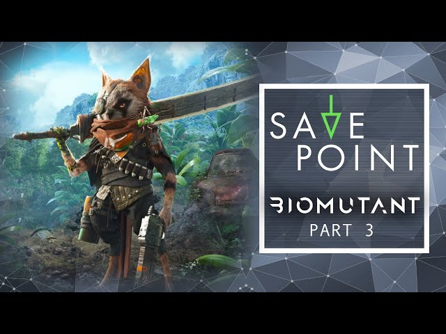 Biomutant Pt. 3 - Save Point w/ Becca Scott (Gameplay and Funny Moments)