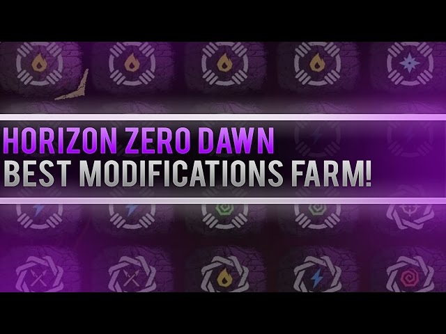 Horizon Zero Dawn. BEST MODIFICATIONS, MATERIALS, SHARDS AND MORE FARM FOR NEW PLAYERS! 2020