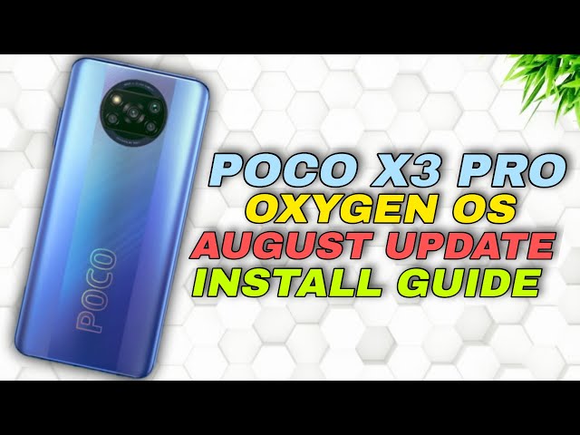 POCO X3 PRO INSTALL OXYGEN OS BETA 7 | AUGUST PORT | DETAILED GUIDE WITH DOWNLOAD LINKS.