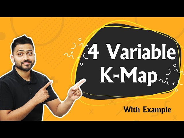 4 Variable K-Map with examples | Design K-Map | Minimization in Digital Electronics
