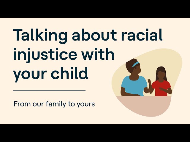 Talking About Racial Injustice With Your Child | From Our Family to Yours