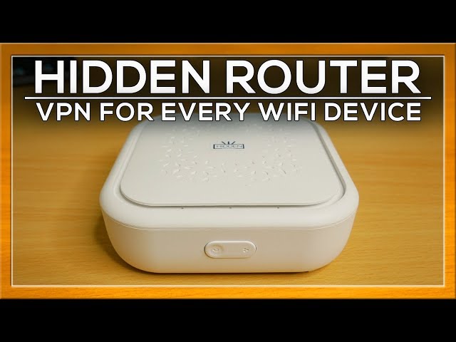 A VPN FOR ANY DEVICE WITH WIFI & UNLIMITED CONNECTIONS - HIDDEN ROUTER VPN