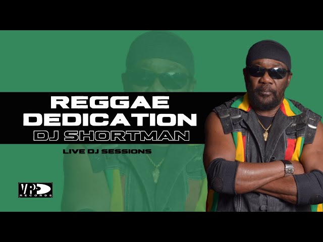 DJ Session - DJ Shortman plays Reggae Dedication