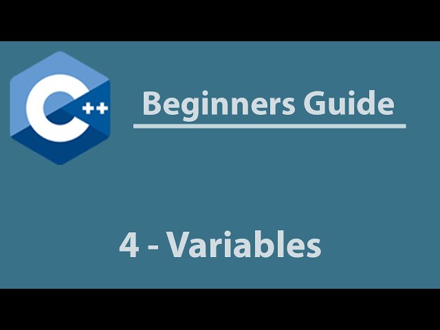 C++ Beginner's Guide #4 - Creating And Using Variables