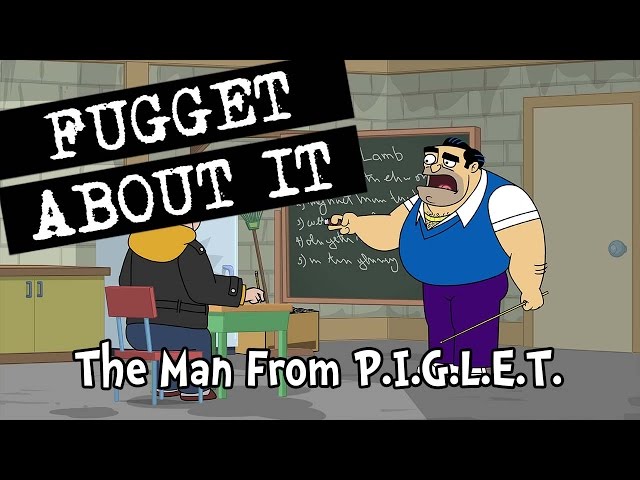 The Man From P.I.G.L.E.T. | Fugget About It | Adult Cartoon | Full Episode | TV Show