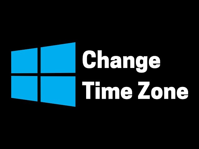 How to Change Time Zone and Adjust Time on Windows 10