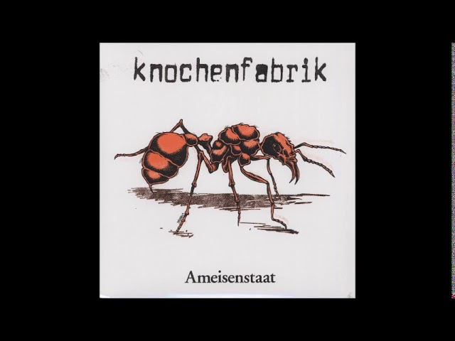 Knochenfabrik - Ameisenstaat [Full Album]