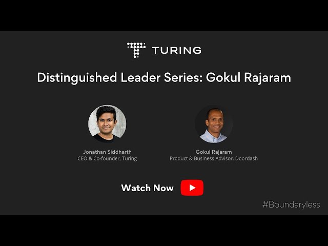 Turing Distinguished Leader Series: Gokul Rajaram, Product & Business Advisor, Doordash