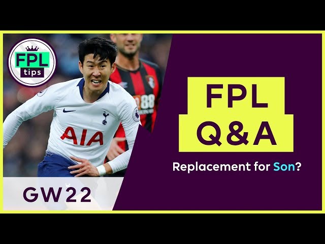 FPL Q&A: GW22 | Best Option to Replace Son? | Gameweek 22 | Fantasy Premier League 2018/19