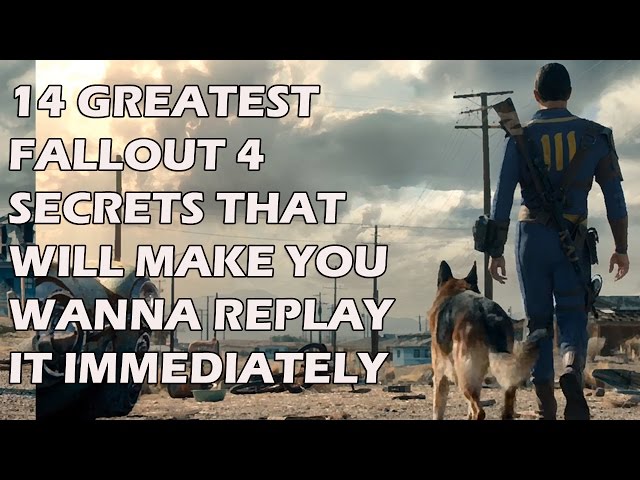 14 Greatest Fallout 4 Secrets That Will Make You Wanna Replay It Immediately