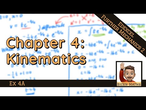 Chapter 4: Kinematics 🚗 (Further Mechanics 2)