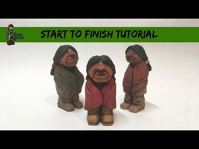 Woodcarving How To : Carve a Native in a Blanket from a Block of Wood -Full Start to Finish Tutorial