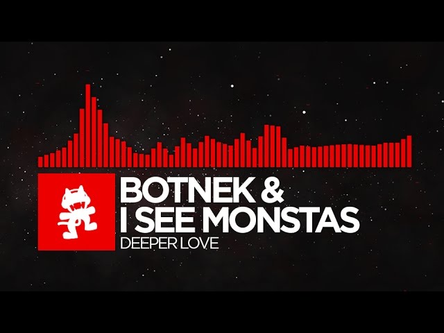 [DnB] - Botnek & I See MONSTAS - Deeper Love [Monstercat Release]