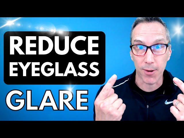 How to Reduce Eyeglass Glare - Online Meetings, Zoom, and Live Streaming
