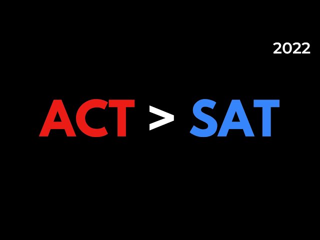 ACT is EASIER than SAT: Which Test Should You Take (2022)?
