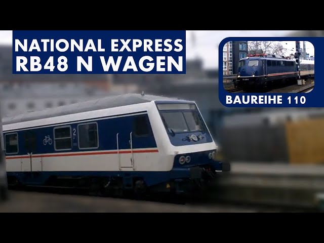 National Express N Wagen & Baureihe 110 | RB 48 Bonn Mehlem - Wuppertal Oberbarmen | Köln Hbf