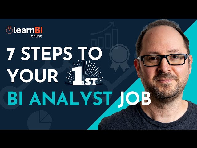 7 Steps to Get Your First Business Intelligence Analyst Job | BI For Beginners