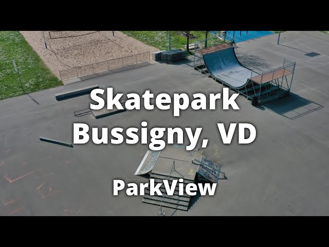 Skatepark Bussigny, VD / Schweiz (#ParkView Tour 422)