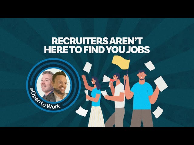 Recruiters Aren’t Here To Find You Jobs