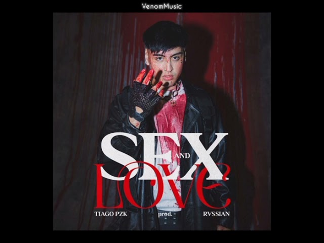 Tiago PZK_ Rvssian - Sex _ Love (Official Audio)