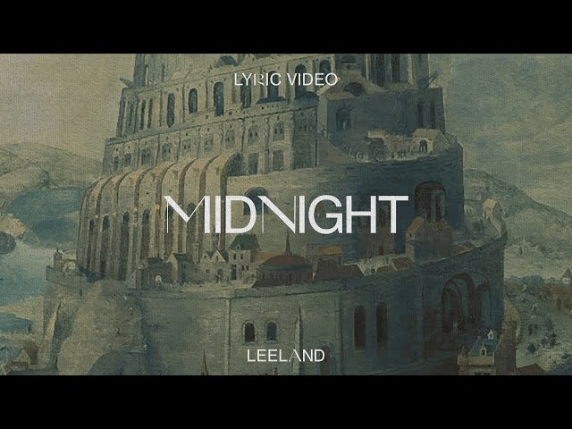 Leeland - Midnight (Official Lyric Video)