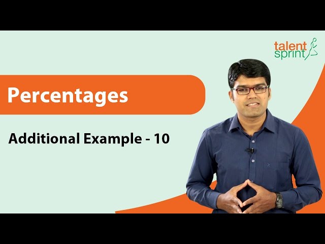 Practice Question on Percentages | Additional Example 10 | Quantitative Aptitude | TalentSprint